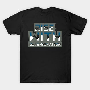 Rise With Determination T-Shirt